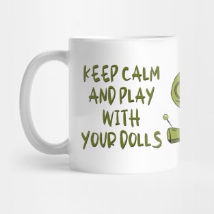 Keep Calm and Play With Your Dolls Cheeky Witch Mug